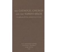 Paul Christopher Manu The Catholic Church and the Nation-Sta (Copertina rigida)