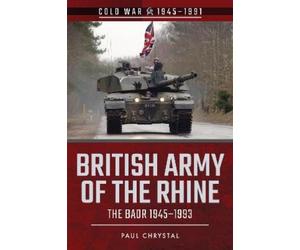 Paul Chrystal British Army of the Rhine (Tascabile) Cold War 1945-1991