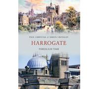 Paul Chrystal Simon Crossley Harrogate Through Time (Tascabile) Through Time