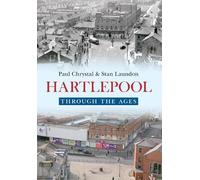 Paul Chrystal Stan Laundon Hartlepool Through The Ages (Tascabile)