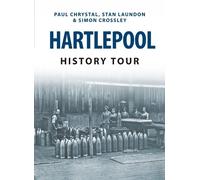 Paul Chrystal Stan Laundon Simon Crossley Hartlepool History Tour (Tascabile)