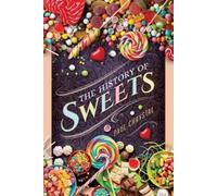Paul Chrystal The History of Sweets (Copertina rigida)