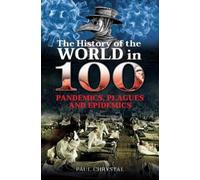 Paul Chrystal The History of the World in 100 Pandemics, Plag (Copertina rigida)