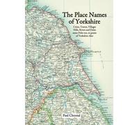 Paul Chrystal The Place Names of Yorkshire (Tascabile)