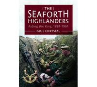 Paul Chrystal The Seaforth Highlanders (Copertina rigida)