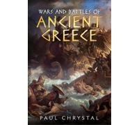 Paul Chrystal Wars and Battles of Ancient Greece (Copertina rigida)