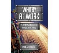 Paul Chrystal Whitby at Work (Tascabile) At Work