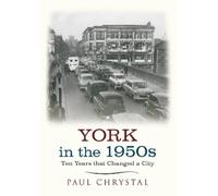 Paul Chrystal York in the 1950s (Tascabile) Ten Years that Changed a City