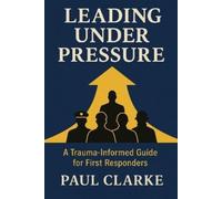 Paul Clarke Leading Under Pressure (Tascabile)