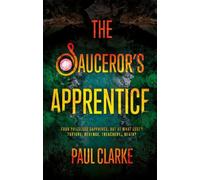 Paul Clarke The Sauceror’s Apprentice (Tascabile)