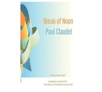 Paul Claudel Break of Noon (Tascabile)