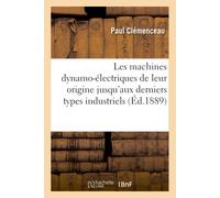 Paul Clémenceau Les machines dynamo-électriques de leur origine jusq (Tascabile)