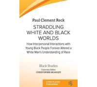 Paul Clement Reck Straddling White and Black Worlds (Tascabile) Black Studies
