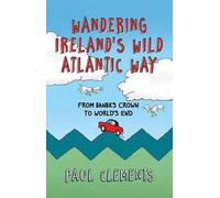 Paul Clements Wandering Ireland's Wild Atlantic Way (Tascabile)