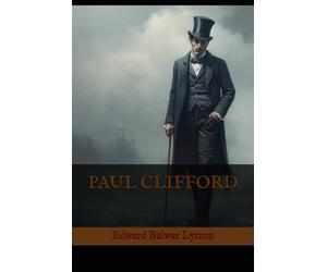 PAUL CLIFFORD: A Tale of Crime, Class, and Redemption in 19th Century England