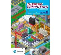 Inspire Computing International, Student Book, Year 8 by Paul Clowrey