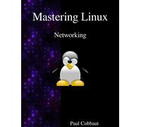 Paul Cobbaut Mastering Linux - Networking (Tascabile)