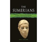 Paul Collins The Sumerians (Copertina rigida) Lost Civilizations