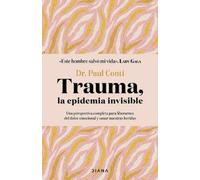 Paul Conti Trauma, La Epidemia Invisible / Trauma: The Invisible Epi (Tascabile)