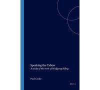 Paul Cooke Speaking the Taboo: A study of the work of Wolfgang Hilbi (Tascabile)