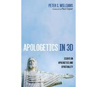 Paul Copan Peter S. Apologetics in 3D: Essays on Apologetics and Spi (Tascabile)