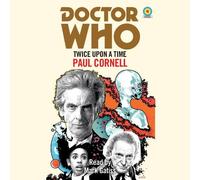 Paul Cornell Doctor Who: Twice Upon a Time (CD)