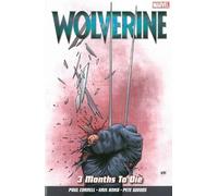 Paul Cornell Wolverine Vol. 2: 3 Months to Die (Tascabile)