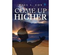 Paul Cox Come Up Higher (Tascabile)