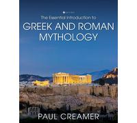 Paul Creamer The Essential Introduction to Greek and Roman Mythology (Tascabile)