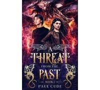 Paul Cude A Threat from the Past (Tascabile) White Dragon Saga