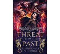 Paul Cude A Threat from the Past (Tascabile) White Dragon Saga
