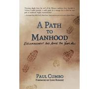 Paul Cumbo A Path to Manhood (Tascabile)