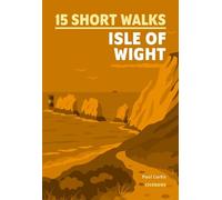 Paul Curtis 15 Short Walks on the Isle of Wight (Tascabile)