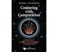 Paul Curzon Pet Conjuring With Computation: A Manual Of Magic And Co (Tascabile)