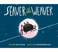Paul Czajak Seaver the Weaver (Copertina rigida)