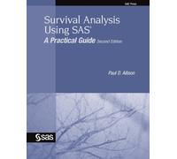 Paul D Allison Survival Analysis Using SAS (Tascabile)