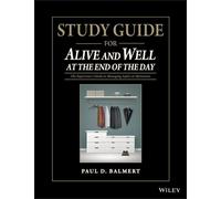Paul D. Balmert Study Guide for Alive and Well at the End of the Day (Tascabile)