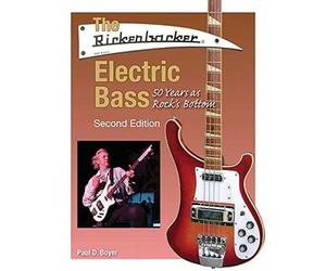 Paul D. Boyer The Rickenbacker Electric Bass (Tascabile)