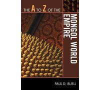 Paul D. Buell The A to Z of the Mongol World Empire (Tascabile)