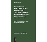 Paul D Fischer Telegraphen- Und Fernsprechrecht (Copertina rigida)