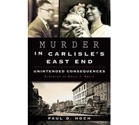 Paul D. Hoch Murder in Carlisle's East End (Tascabile)