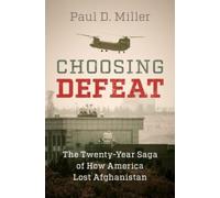 Paul D. Miller Choosing Defeat (Copertina rigida) (PRESALE 07/10/2025)