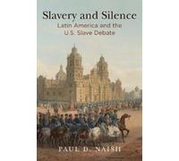 Paul D. Naish Slavery and Silence (Copertina rigida)
