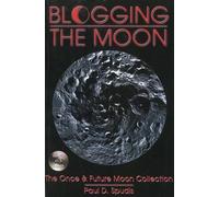 Paul D Spudis Blogging the Moon (Tascabile)