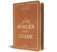 Paul D. Tripp Jeden Morgen neue Gnade: Tägliche Andachten mi (Kunstledereinband)