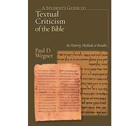 Paul D Wegner A Student's Guide to Textual Criticism of the Bible: I (Tascabile)