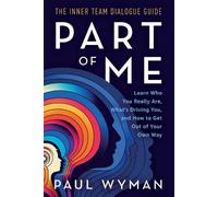 Paul Wyman Paul D Wyman Part of Me (Tascabile) Inner Team Dialogue