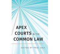 Paul Daly Apex Courts and the Common Law (Copertina rigida)