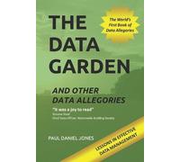 Paul Daniel Jones The Data Garden And Other Data Allegories (Tascabile)