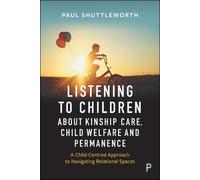 Paul Daniel Shu Listening to Children about Kinship Care, Child Welf (Tascabile)